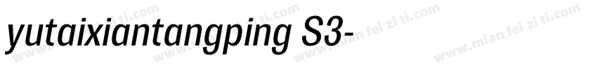 yutaixiantangping S3字体转换